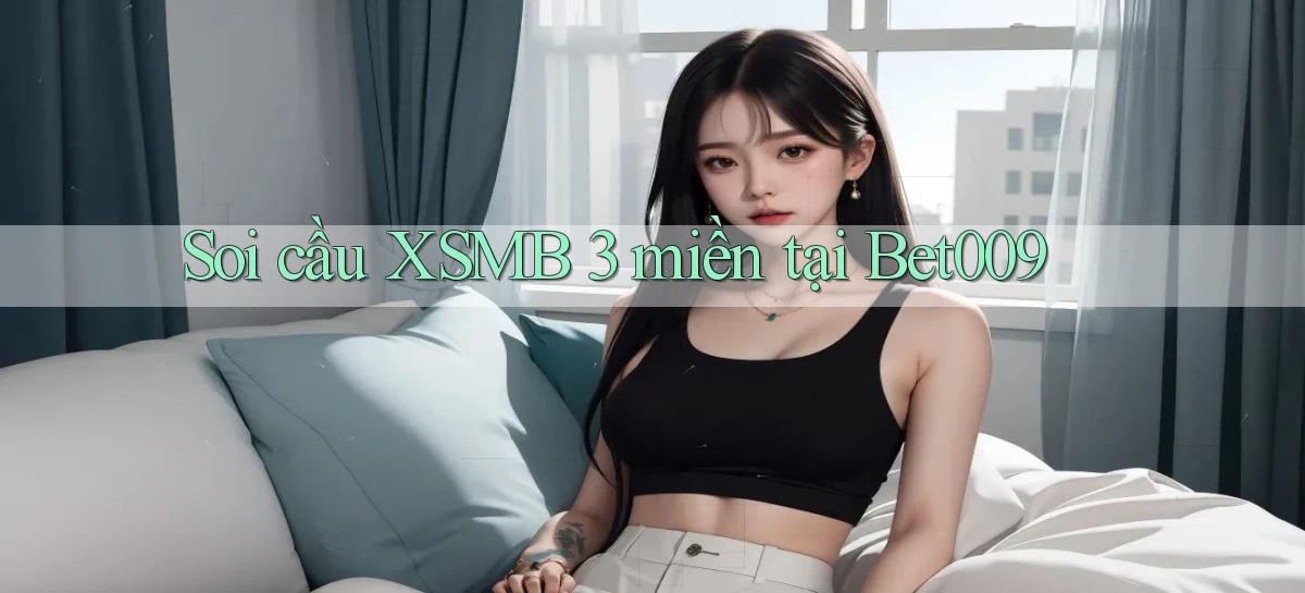 soi cầu xsmb 3 miền tại bet009
