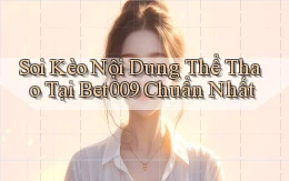 soi kèo nội dung thể thao tại bet009 chuẩn nhất