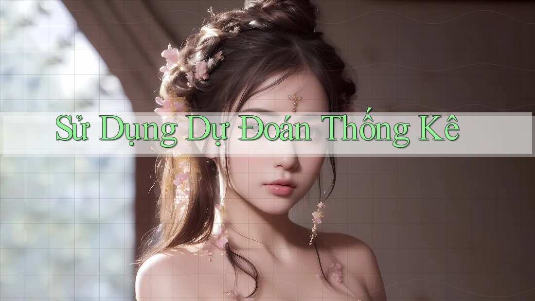 Sử Dụng Dự Đoán Thống Kê