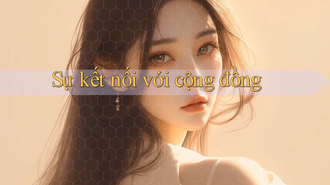Sự Kết Nối Với Cộng Đồng