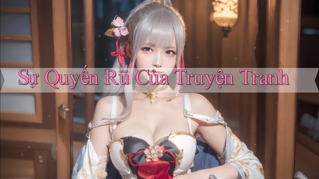Sự Quyến Rũ Của Truyện Tranh