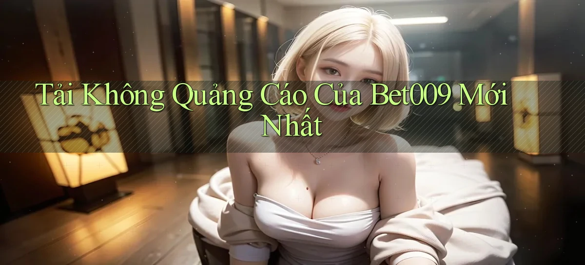 bet009   Link Game Mới   Vào Hôm Nay