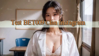 test bet009 clan instagram