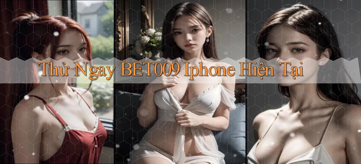 thử ngay bet009 iphone hiện tại
