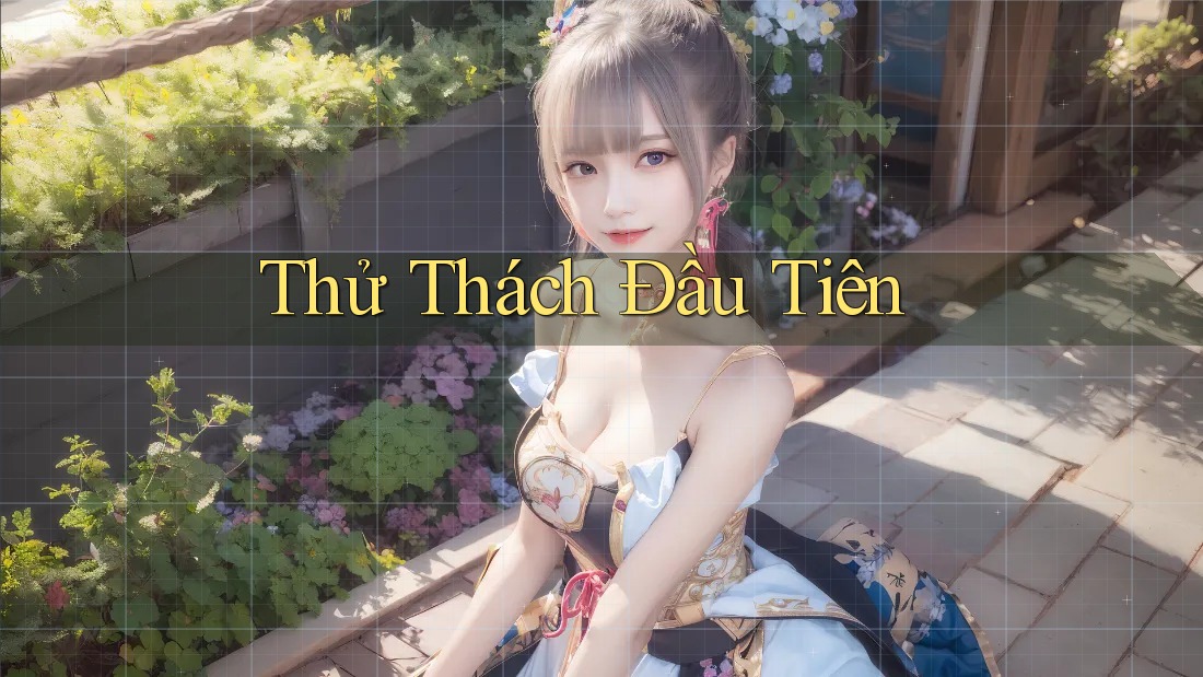 Thử Thách Đầu Tiên