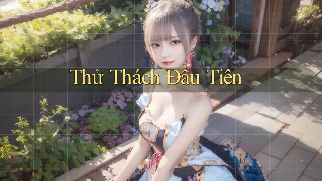Thử Thách Đầu Tiên