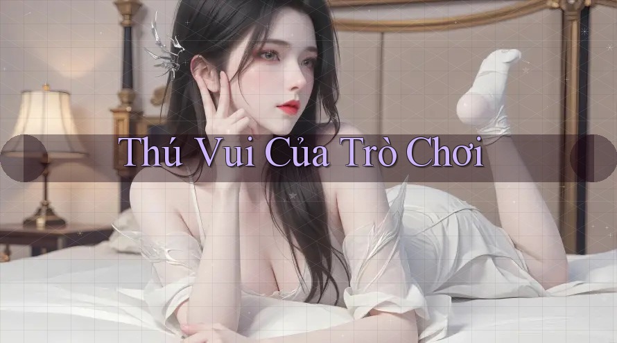 Thú Vui Của Trò Chơi