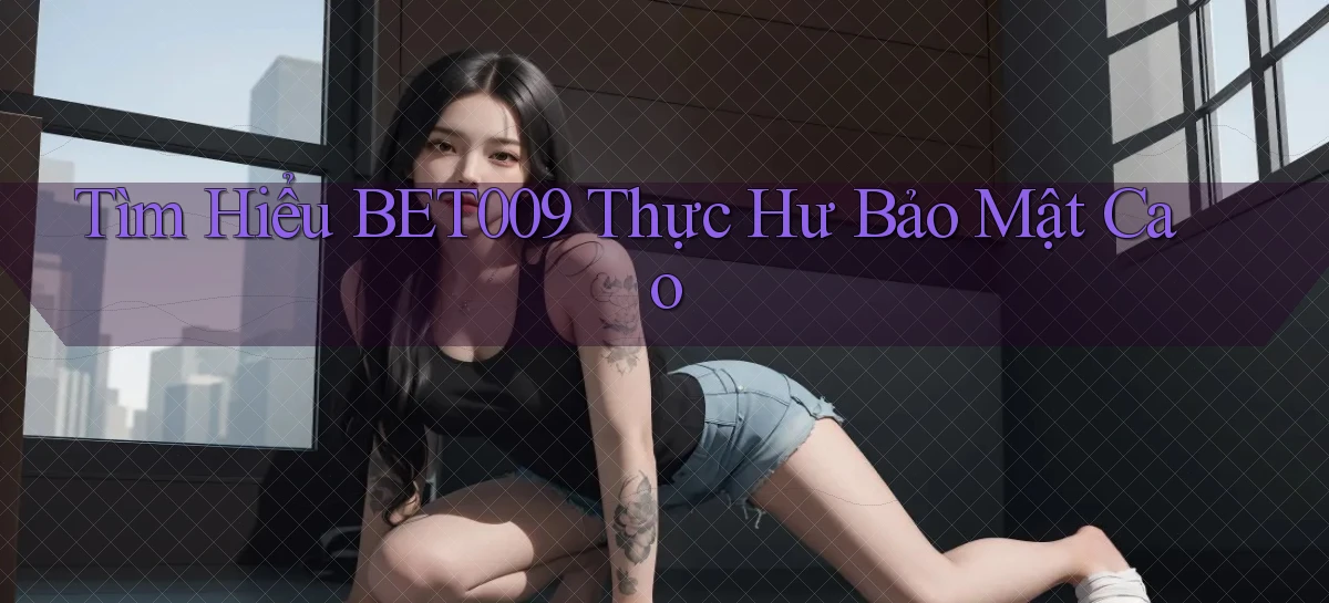 bet009   Link Game Mới   Vào Hôm Nay