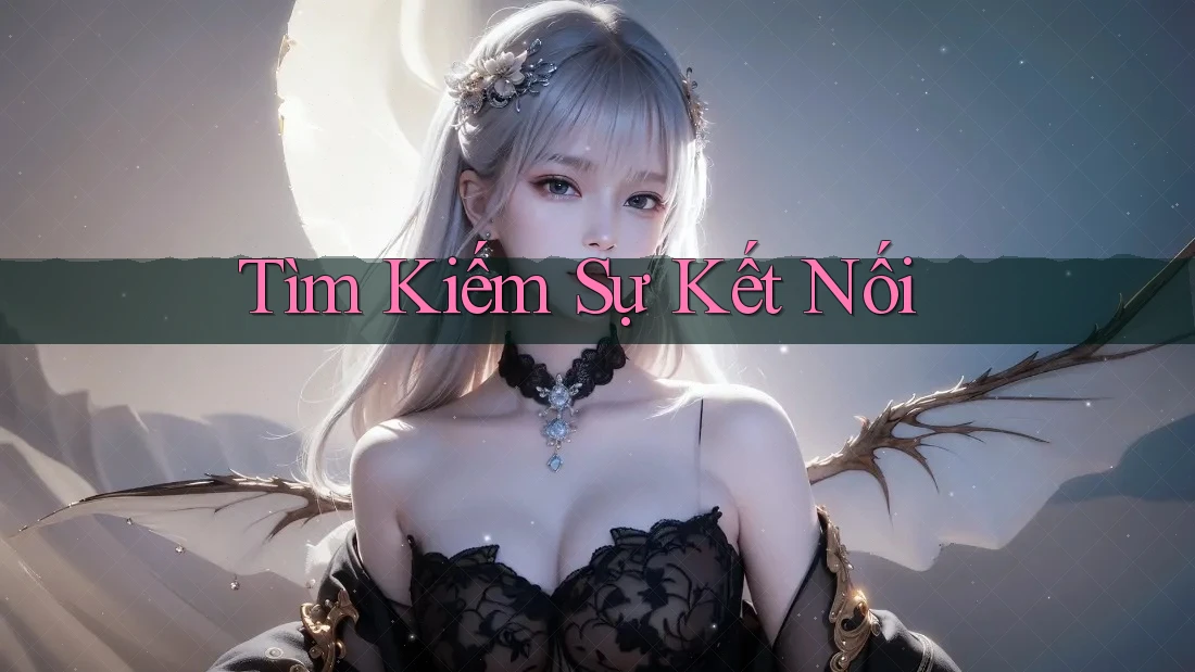 Tìm Kiếm Sự Kết Nối