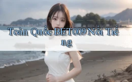 toàn quốc bet009 nổi tiếng