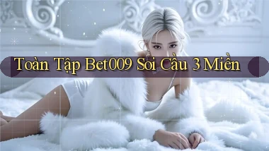 toàn tập bet009 soi cầu 3 miền