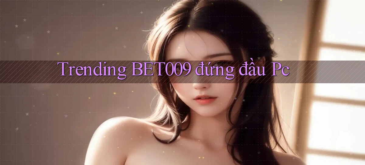 bet009   Link Game Mới   Vào Hôm Nay