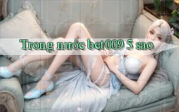 trong nước bet009 5 sao