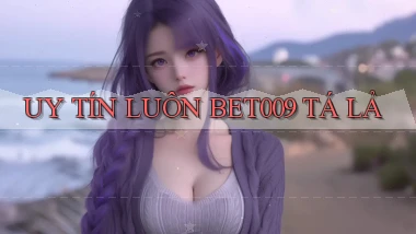 uy tín luôn bet009 tá lả